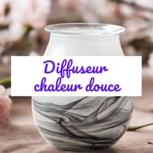 #Diffuseur à chaleur douce